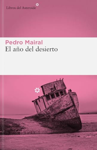 El año del desierto (Libros del Asteroide, Band 292) von LIBROS DEL ASTEROIDE (UDL)