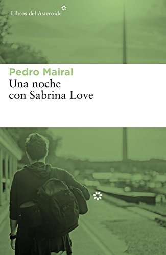 Una noche con Sabrina Love (Libros del Asteroide, Band 198) von Libros del Asteroide