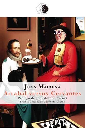 Arrabal versus Cervantes (Biblioteca Golpe de Dados, Band 151) von Libros del Innombrable