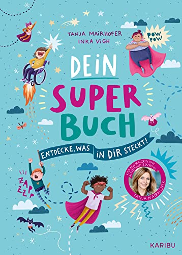 Dein Super-Buch – Entdecke, was in dir steckt: Ein einfühlsamer Ratgeber für Grundschulkinder ab 8 Jahren zum Thema Resilienz und Achtsamkeit von KARIBU