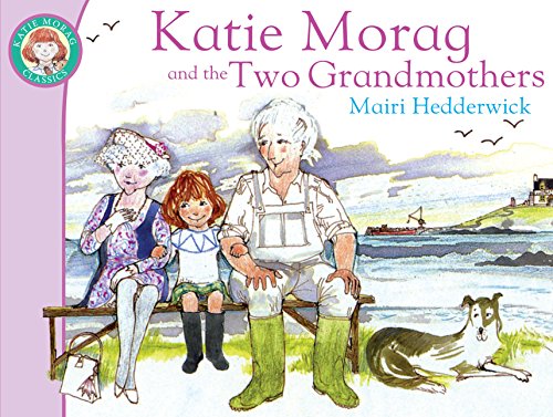 Katie Morag And The Two Grandmothers: Volume 2 (Katie Morag, 10) von Red Fox