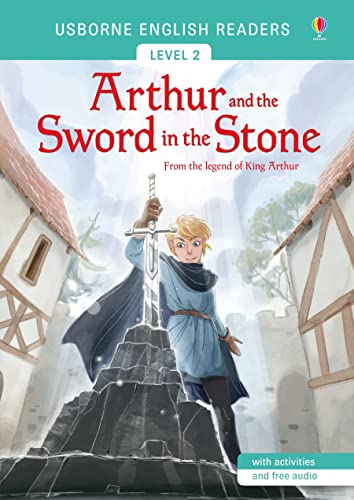 Arthur and the Sword in the Stone (English Readers Level 2) von Usborne