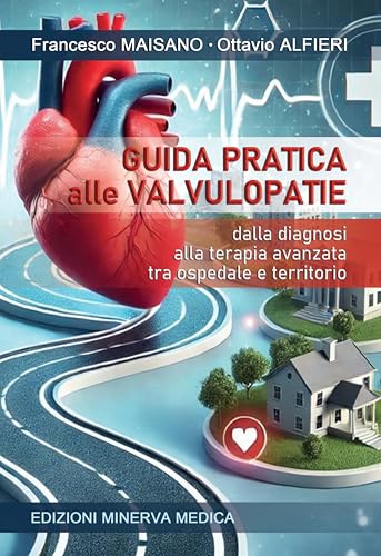 Guida pratica alle valvulopatie. Dalla diagnosi alla terapia avanzata tra ospedale e territorio Guida pratica alle valvulopatie. Dalla diagnosi alla terapia avanzata tra ospedale e territorio von Minerva Medica
