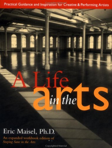 A Life in the Arts: Practical Guidance and Inspiration for Creative and Performing Artists (Inner Work Book)