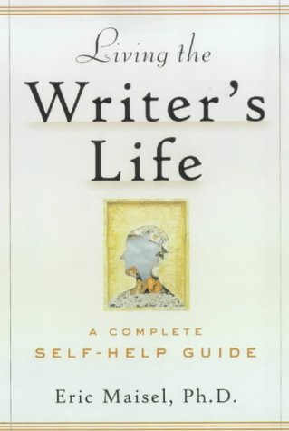 Living the Writer's Life: A Complete Self-help Guide