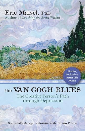Van Gogh Blues: The Creative Person s Path Through Depression