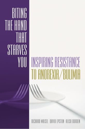 Biting the Hand That Starves You: Inspiring Resistance to Anorexia/Bulimia (Norton Professional Books (Hardcover)) von W. W. Norton & Company
