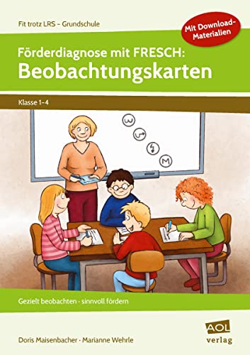 Förderdiagnose mit FRESCH: Beobachtungskarten: Gezielt beobachten - sinnvoll fördern (1. bis 4. Klasse)