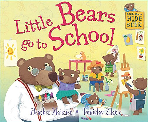 Little Bears Hide and Seek: Little Bears go to School von Franklin Watts