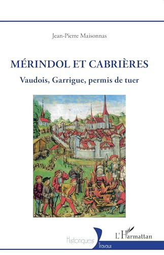 Mérindol et Cabrières: Vaudois, Garrigue, permis de tuer von Editions L'Harmattan