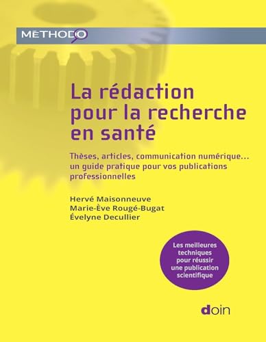 La rédaction pour la recherche en santé: Un guide pratique pour vos publications