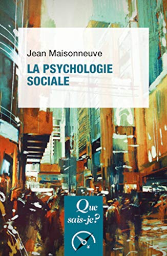 La psychologie sociale La psychologie sociale von QUE SAIS JE