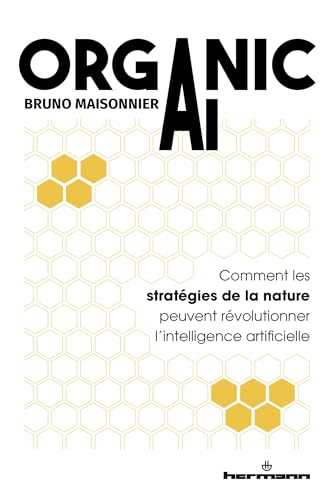 Organic AI: Comment les stratégies de la nature peuvent révolutionner l'intelligence artificielle von HERMANN
