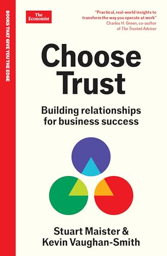 Choose Trust: Building relationships for business success: An Economist Edge Book von Economist Books