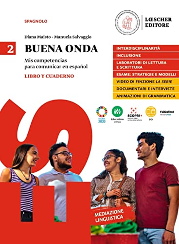 Buena onda. Mis competencias para comunicar en español. Libro del alumno. Con Cuaderno de ejercicios. Per le Scuole superiori. Con e-book. Con espansione online (Vol. 2) von Loescher