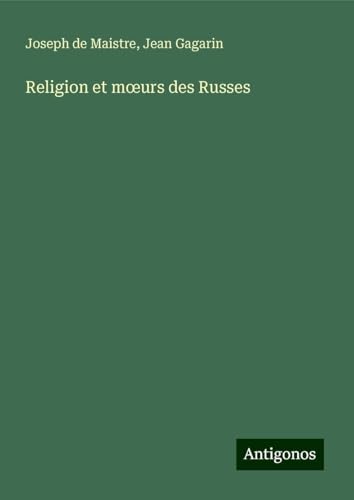 Religion et m¿urs des Russes von Antigonos Verlag