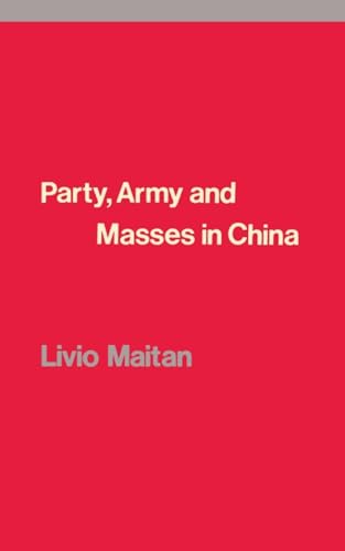Party, Army and Masses in China von Verso