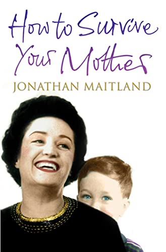 How to Survive Your Mother How to Survive Your Mother