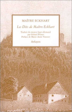 Les Dits de Maître Eckhart (Edition Arfuyen) von Arfuyen