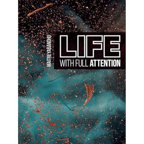 Life with Full Attention: A Practical Course in Mindfulness von Windhorse Publications (UK)