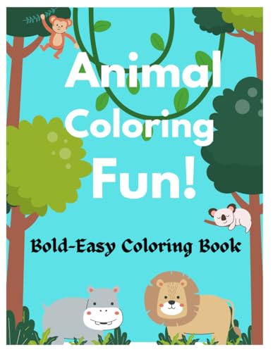 Animal Coloring Fun!: A Perfect Coloring Book for Kids !Big Book of Animal Pals, 25 Coloring Pages, Gift for Kids, Age 3, 4, 5, 6 (Bold-Easy Coloring Book) von Independently published