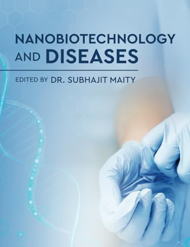 Nanobiotechnology and Diseases von White Falcon Publishing