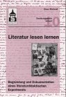 Literatur lesen lernen: Begründungen und Dokumentation eines literaturdidaktischen Experiments (Deutschdidaktik aktuell) von Schneider Hohengehren