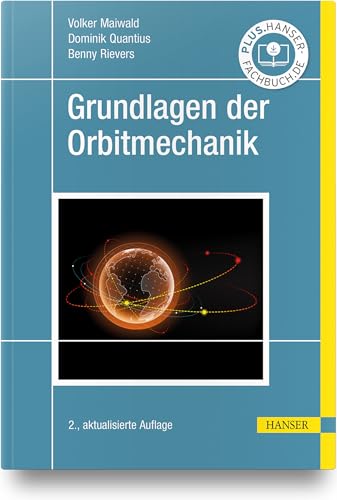 Grundlagen der Orbitmechanik Grundlagen der Orbitmechanik von Hanser Fachbuchverlag