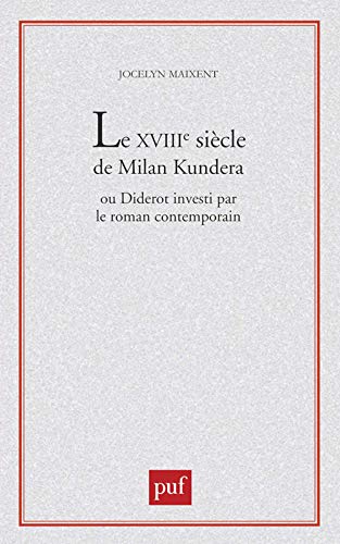 XVIIIIe siècle de Milan Kundera ou Diderot investi par le roman contemporain von PUF