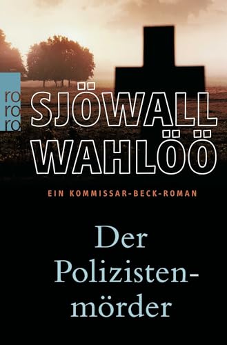 Der Polizistenmörder: Ein Kommissar-Beck-Roman: Schweden-Krimi von Rowohlt Taschenbuch