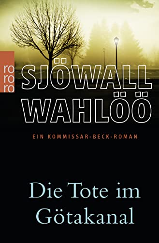 Die Tote im Götakanal: Ein Kommissar-Beck-Roman: Schweden-Krimi von Rowohlt Taschenbuch
