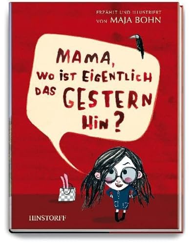 Mama, wo ist eigentlich das Gestern hin? von Hinstorff Verlag GmbH