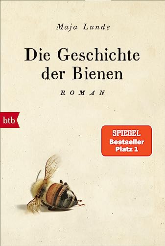 Die Geschichte der Bienen: Roman (Klimaquartett, Band 1) von btb Taschenbuch