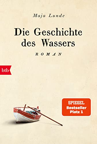 Die Geschichte des Wassers: Roman (Klimaquartett, Band 2) von btb Taschenbuch