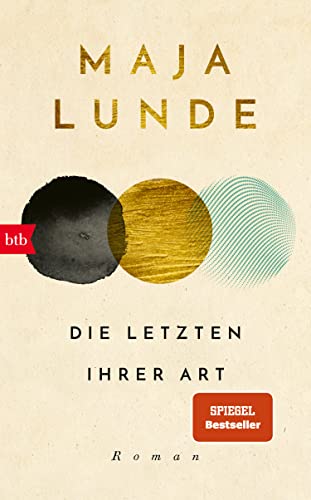 Die Letzten ihrer Art: Roman (Klimaquartett, Band 3)