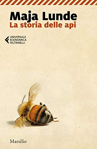 La storia delle api (Universale economica Feltrinelli) von Marsilio
