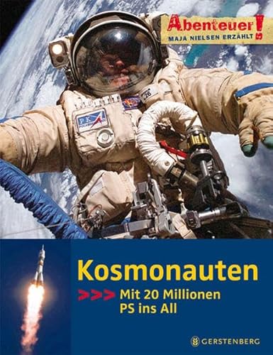 Kosmonauten: Mit 20 Millionen PS ins All (Abenteuer!)