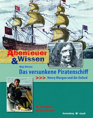 Das versunkene Piratenschiff: Henry Morgan und die Oxford (Abenteuer!)