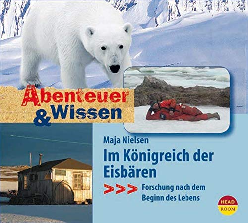 Abenteuer & Wissen: Im Königreich der Eisbären. Forschung nach dem Beginn des Lebens