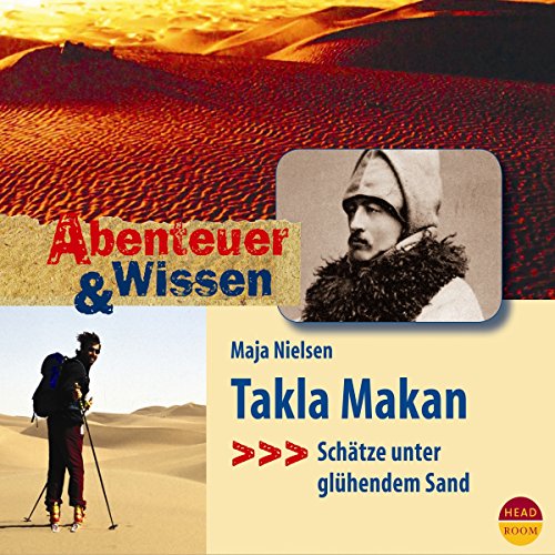 Abenteuer & Wissen: Takla Makan. Schätze unter glühendem Sand von Audible Studios on Brilliance