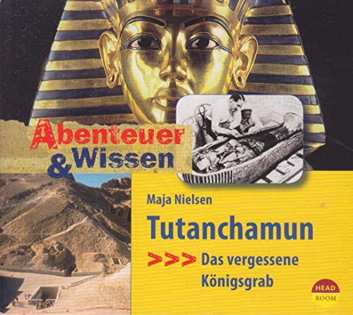 Abenteuer & Wissen: Tutanchamun. Das vergessene Königsgrab
