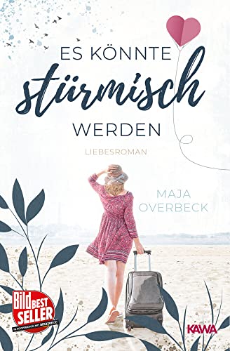 Es könnte stürmisch werden: Liebesroman von Kampenwand Verlag