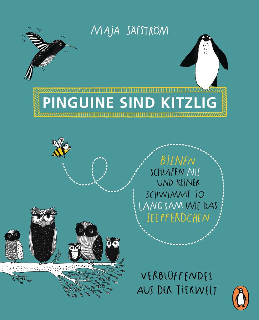 Pinguine sind kitzlig Bienen schlafen nie und keiner schwimmt so langsam wie das Seepferdchen von Penguin TB Verlag