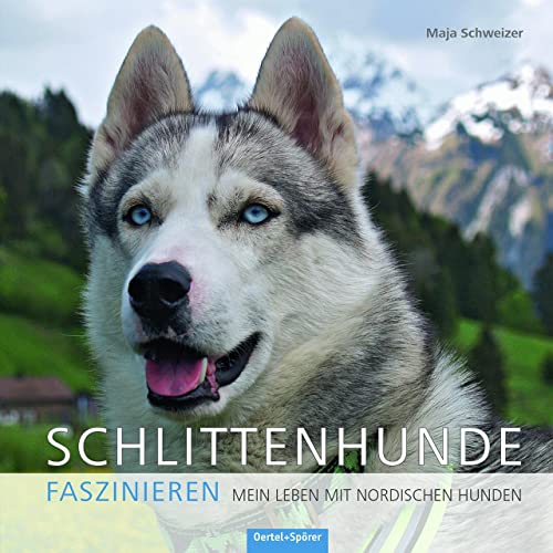 Schlittenhunde faszinieren: Mein Leben mit nordischen Hunden