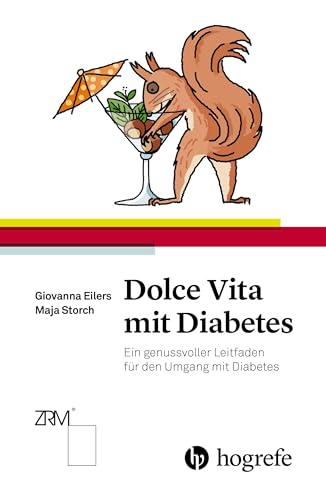 Dolce Vita mit Diabetes: Ein genussvoller Leitfaden für den Umgang mit Diabetes von Hogrefe AG