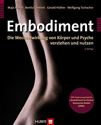 Embodiment. Die Wechselwirkung von Körper und Psyche verstehen und nutzen von Hogrefe AG