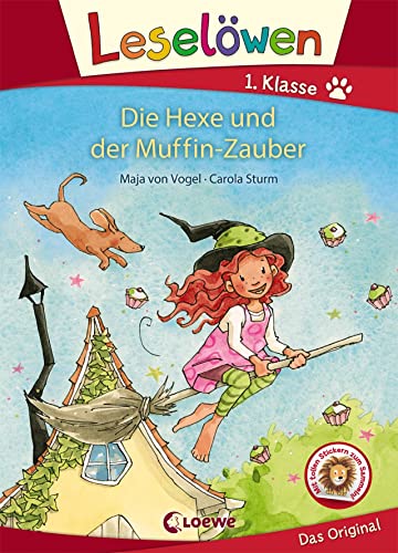 Leselöwen 1. Klasse - Die Hexe und der Muffin-Zauber: Erstlesebuch für Kinder ab 6 Jahre Leselöwen 1. Klasse - Die Hexe und der Muffin-Zauber: Erstlesebuch für Kinder ab 6 Jahre