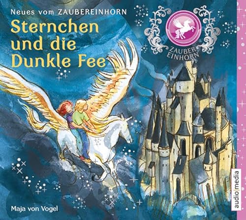 Zaubereinhorn - Sternchen und die Dunkle Fee