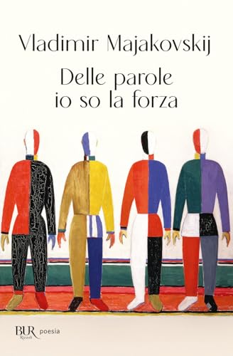 Delle parole io so la forza (Bur poesia) von Rizzoli