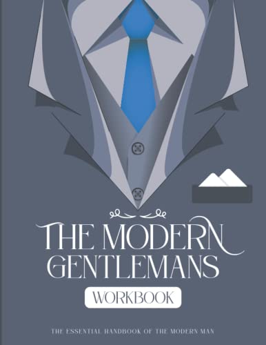 The Modern Gentleman’s Workbook: The Essential Handbook of the Modern Man / A Guide to Self-Development von Independently published